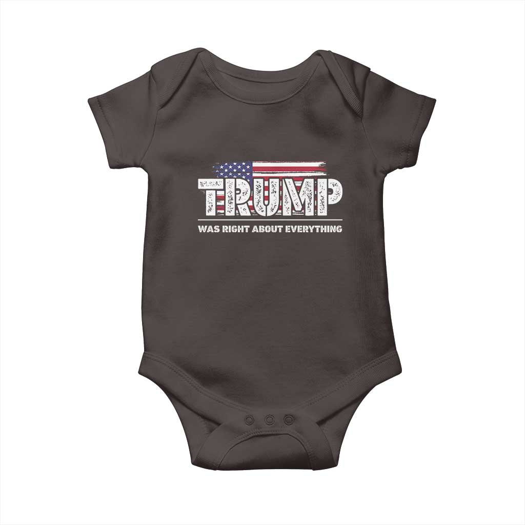 Trump Was Right about Everything Baby Onesie American Flag TS10 Dark Chocolate Print Your Wear