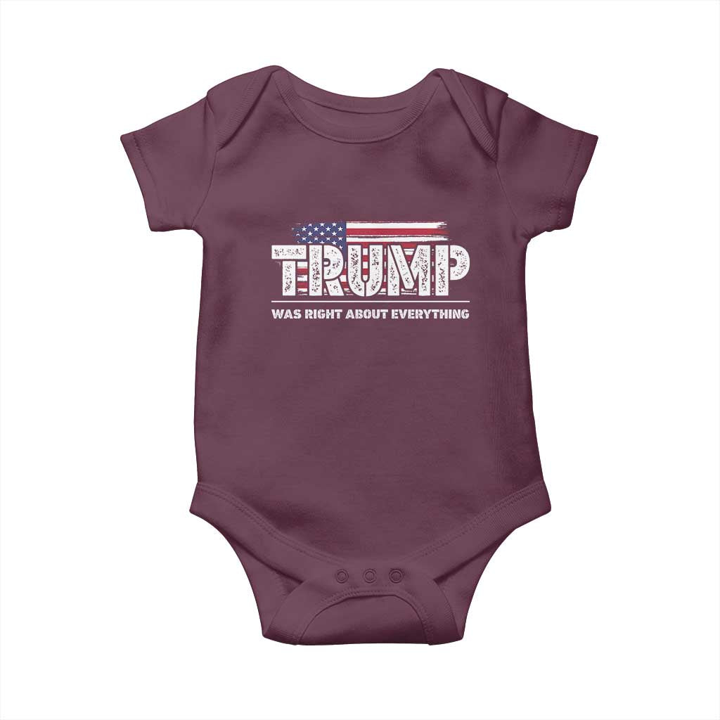 Trump Was Right about Everything Baby Onesie American Flag TS10 Maroon Print Your Wear