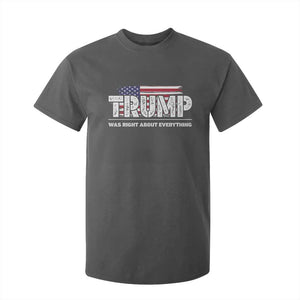 Trump Was Right about Everything T Shirt For Kid American Flag TS10 Dark Heather Print Your Wear