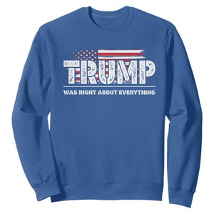 Trump Was Right about Everything Sweatshirt American Flag TS10 Royal Blue Print Your Wear