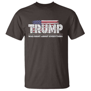 Trump Was Right about Everything T Shirt American Flag TS10 Dark Chocolate Print Your Wear