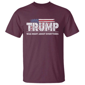 Trump Was Right about Everything T Shirt American Flag TS10 Maroon Print Your Wear