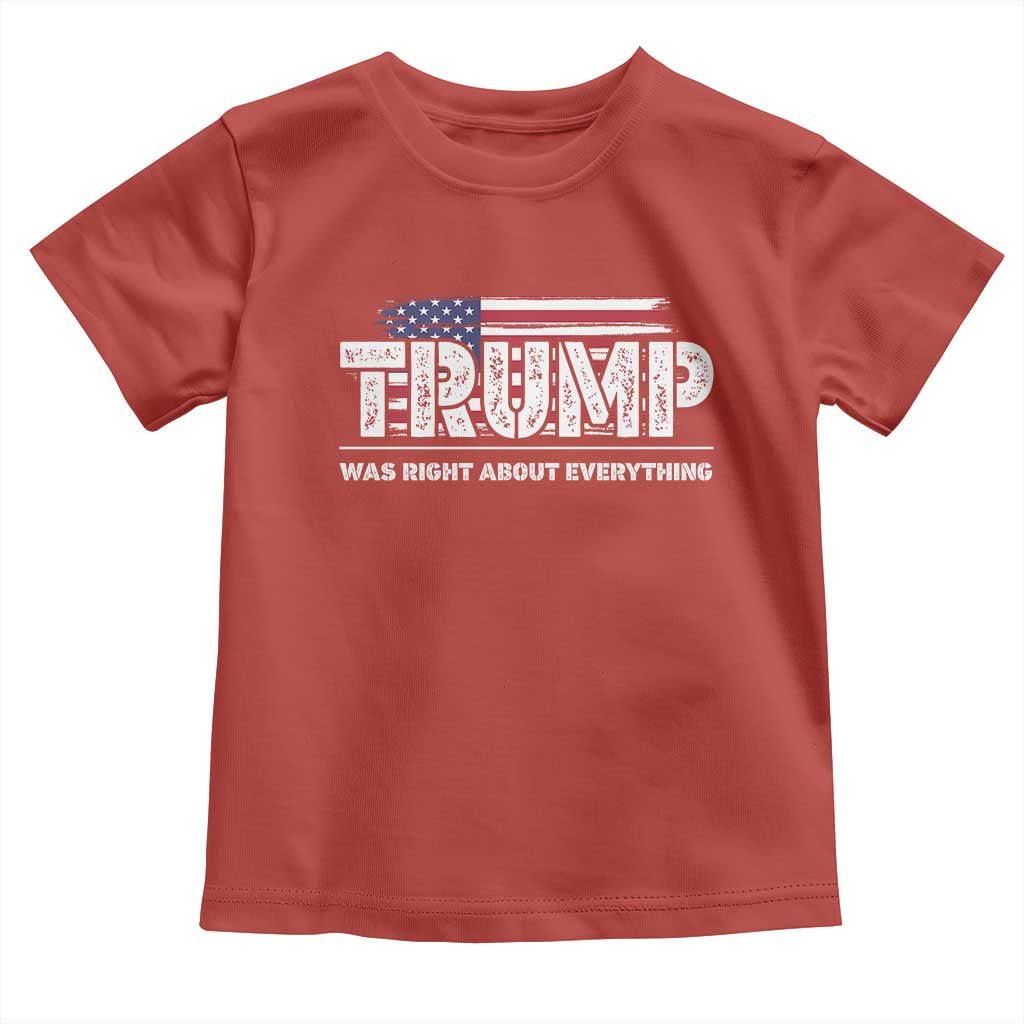 Trump Was Right about Everything Toddler T Shirt American Flag TS10 Red Print Your Wear