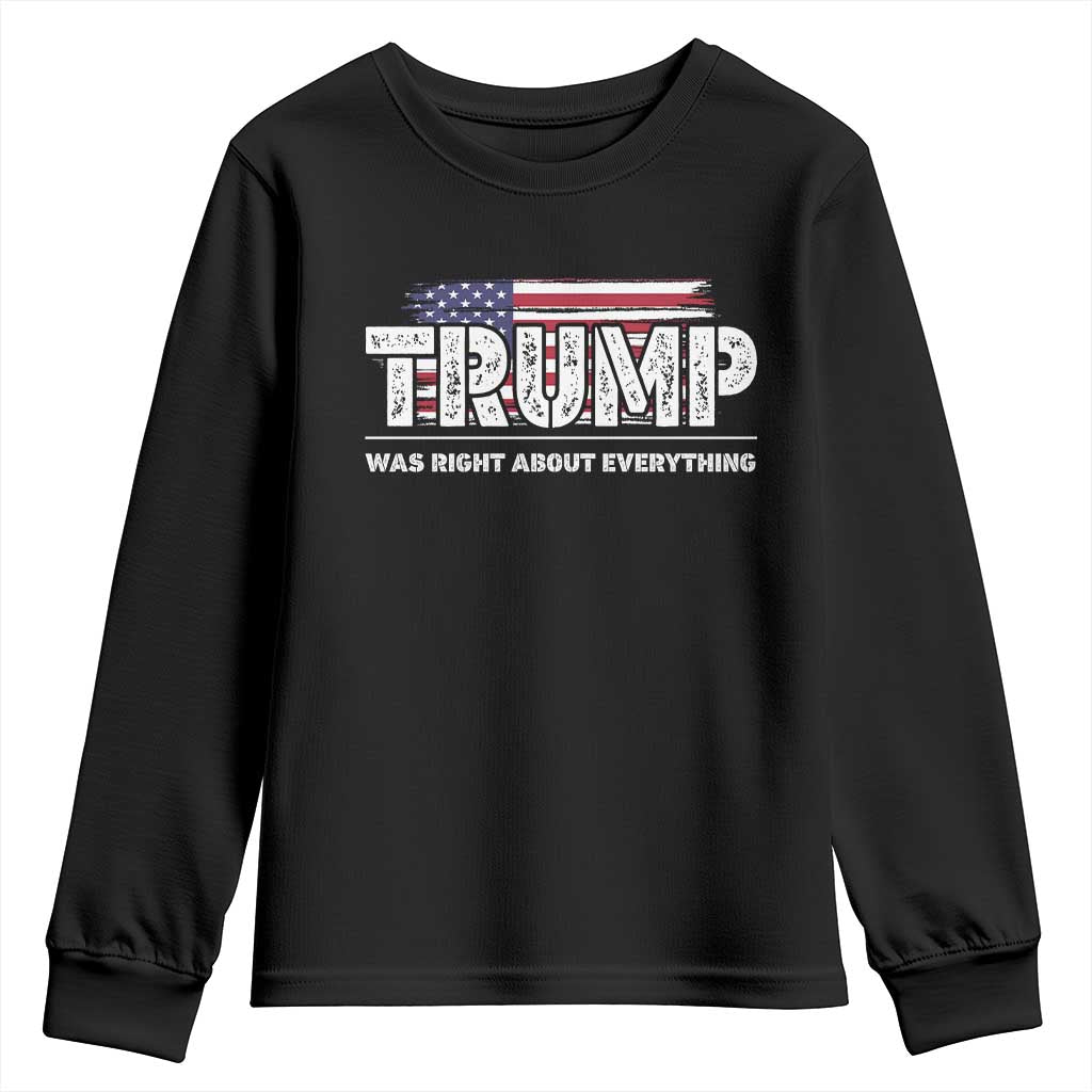 Trump Was Right about Everything Youth Sweatshirt American Flag TS10 Black Print Your Wear