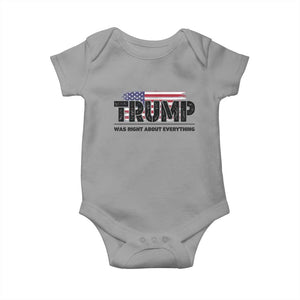 Trump Was Right About Everything Baby Onesie USA American Flag TS10 Sport Gray Print Your Wear