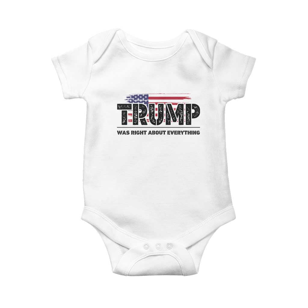 Trump Was Right About Everything Baby Onesie USA American Flag TS10 White Print Your Wear
