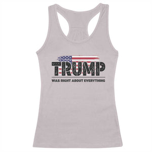 Trump Was Right About Everything Racerback Tank Top USA American Flag TS10 Ice Gray Print Your Wear