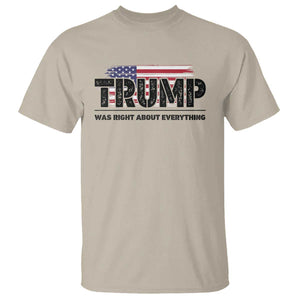 Trump Was Right About Everything T Shirt USA American Flag TS10 Sand Print Your Wear