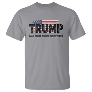 Trump Was Right About Everything T Shirt USA American Flag TS10 Sport Gray Print Your Wear