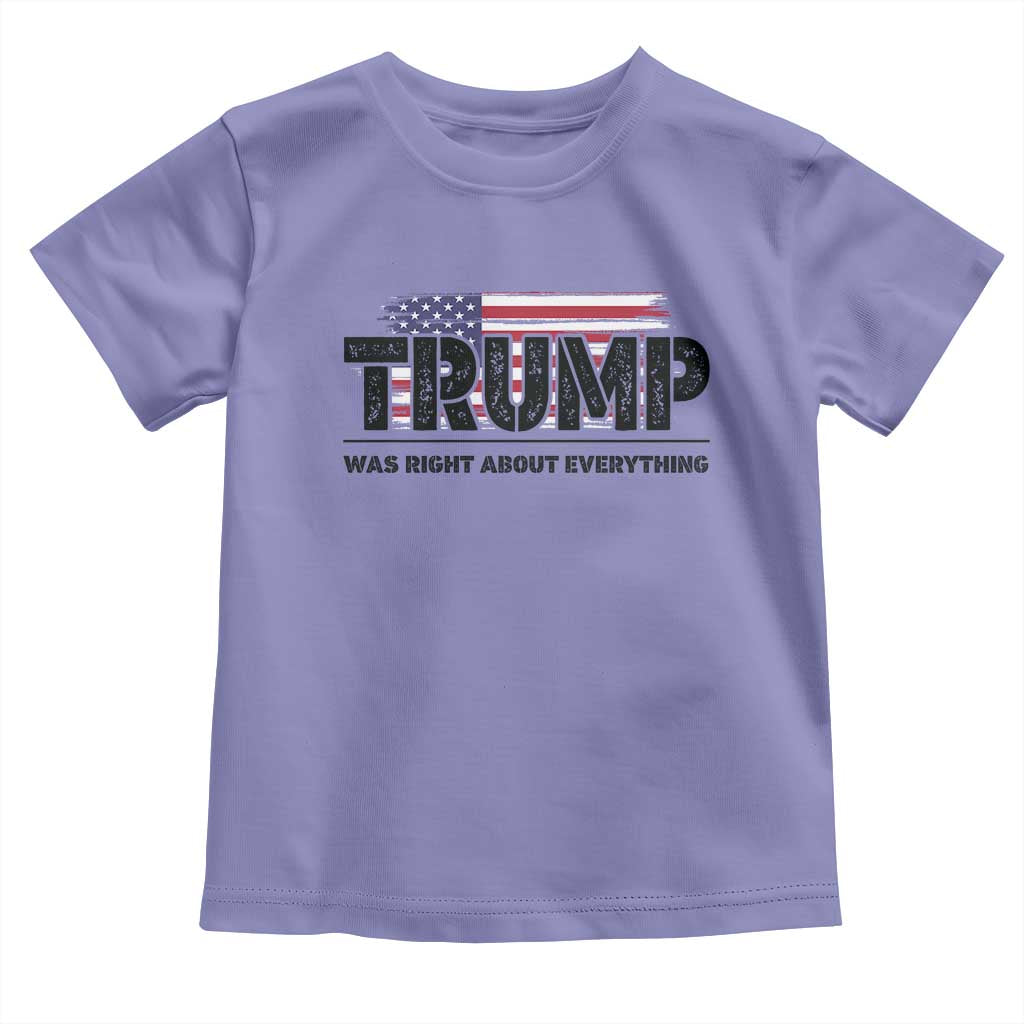 Trump Was Right About Everything Toddler T Shirt USA American Flag TS10 Violet Print Your Wear