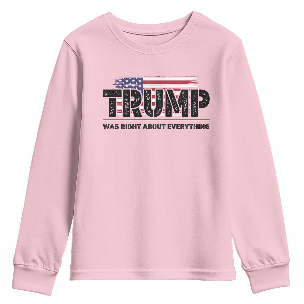 Trump Was Right About Everything Youth Sweatshirt USA American Flag TS10 Light Pink Print Your Wear