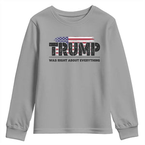 Trump Was Right About Everything Youth Sweatshirt USA American Flag TS10 Sport Gray Print Your Wear
