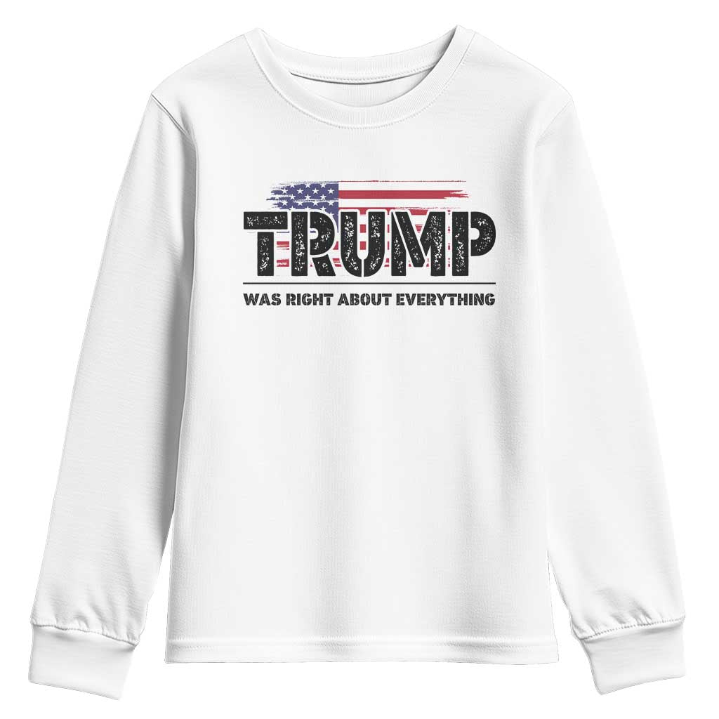 Trump Was Right About Everything Youth Sweatshirt USA American Flag TS10 White Print Your Wear