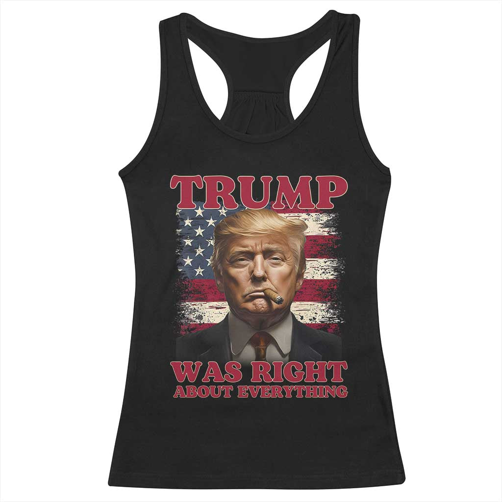 Donald Trump Was Right About Everything Racerback Tank Top USA Flag TS10 Black Print Your Wear