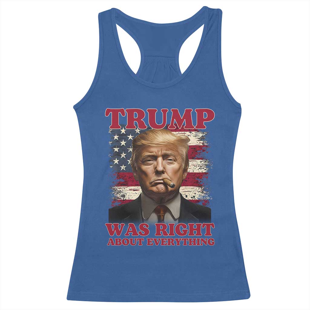 Donald Trump Was Right About Everything Racerback Tank Top USA Flag TS10 Royal Blue Print Your Wear