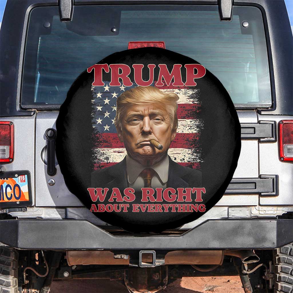 Donald Trump Was Right About Everything Spare Tire Cover USA Flag TS10 No hole Black Print Your Wear