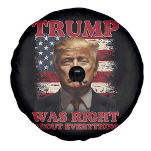 Donald Trump Was Right About Everything Spare Tire Cover USA Flag TS10 Print Your Wear