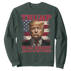 Donald Trump Was Right About Everything Sweatshirt USA Flag TS10 Dark Forest Green Print Your Wear