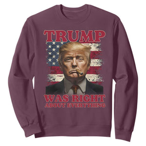 Donald Trump Was Right About Everything Sweatshirt USA Flag TS10 Maroon Print Your Wear