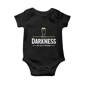 Hello Darkness My Old Friend Irish Beer Baby Onesie Funny Drinking St Patricks Day Party Shamrock TS10 Black Print Your Wear