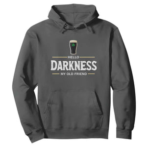 Hello Darkness My Old Friend Irish Beer Hoodie Funny Drinking St Patricks Day Party Shamrock TS10 Dark Heather Print Your Wear