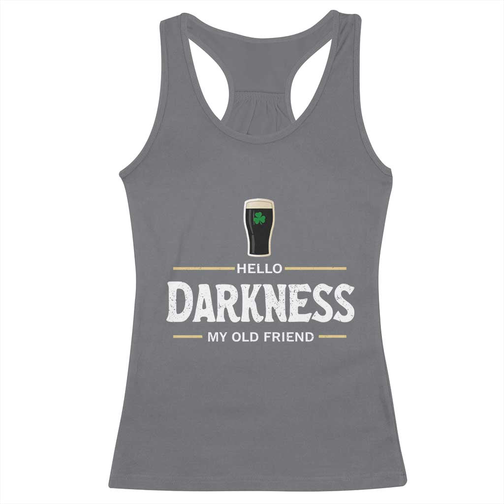 Hello Darkness My Old Friend Irish Beer Racerback Tank Top Funny Drinking St Patricks Day Party Shamrock TS10 Charcoal Print Your Wear