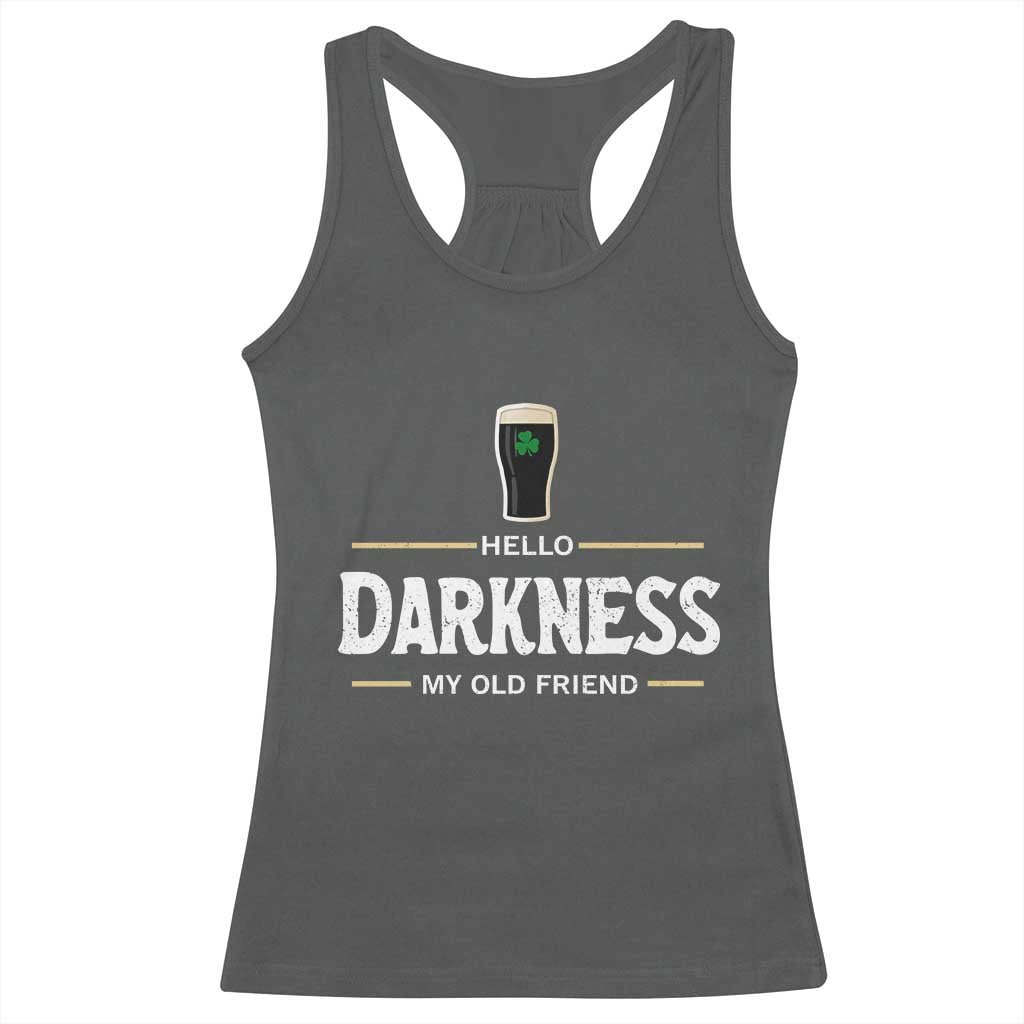 Hello Darkness My Old Friend Irish Beer Racerback Tank Top Funny Drinking St Patricks Day Party Shamrock TS10 Dark Heather Print Your Wear