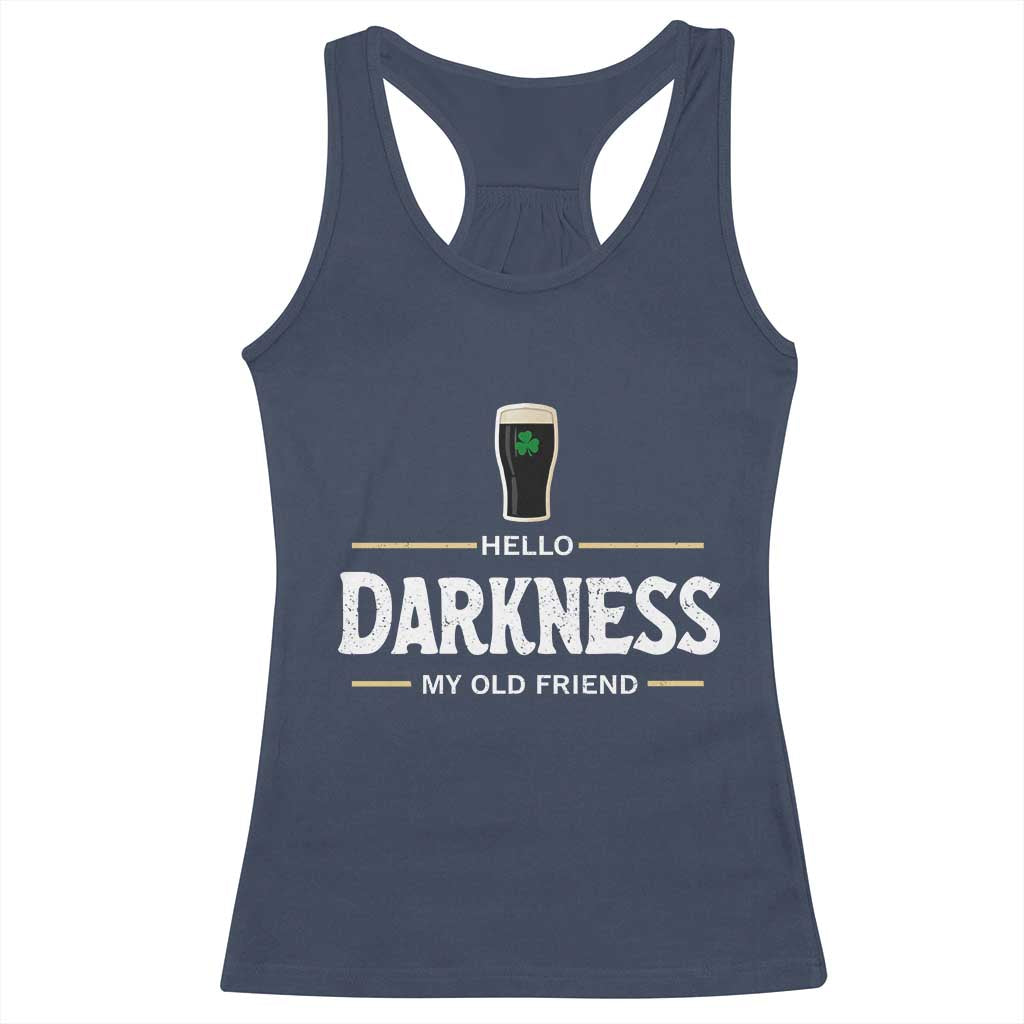 Hello Darkness My Old Friend Irish Beer Racerback Tank Top Funny Drinking St Patricks Day Party Shamrock TS10 Navy Print Your Wear