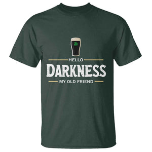 Hello Darkness My Old Friend Irish Beer T Shirt Funny Drinking St Patricks Day Party Shamrock TS10 Dark Forest Green Print Your Wear