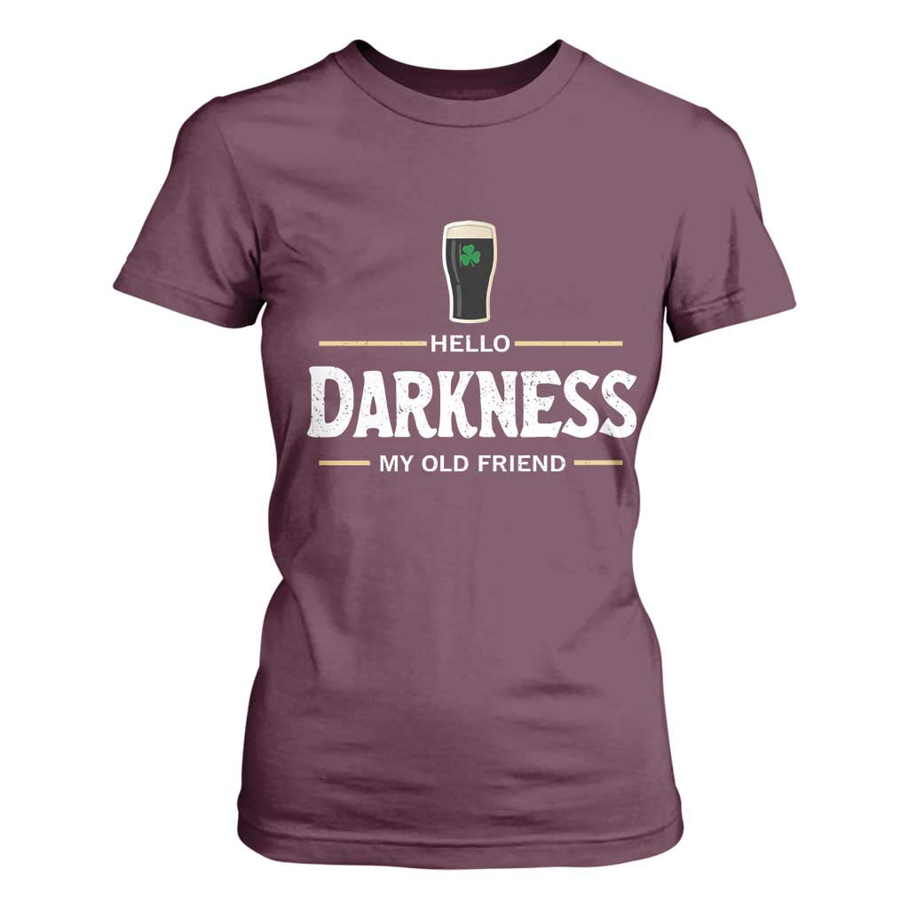 Hello Darkness My Old Friend Irish Beer T Shirt For Women Funny Drinking St Patricks Day Party Shamrock TS10 Maroon Print Your Wear