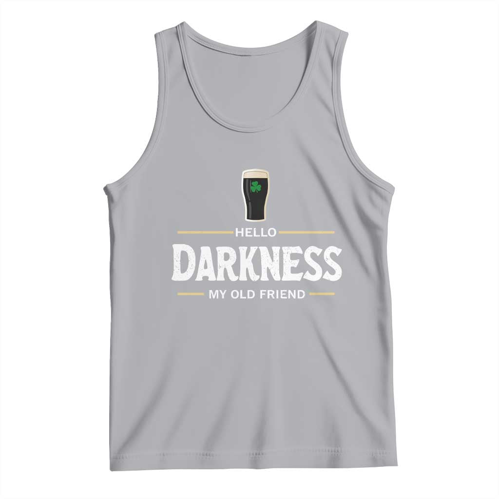 Hello Darkness My Old Friend Irish Beer Tank Top Funny Drinking St Patricks Day Party Shamrock TS10 Athletic Heather Print Your Wear