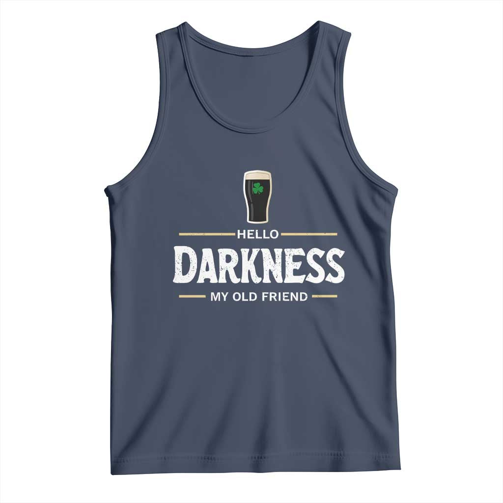 Hello Darkness My Old Friend Irish Beer Tank Top Funny Drinking St Patricks Day Party Shamrock TS10 Navy Print Your Wear