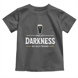 Hello Darkness My Old Friend Irish Beer Toddler T Shirt Funny Drinking St Patricks Day Party Shamrock TS10 Dark Heather Print Your Wear