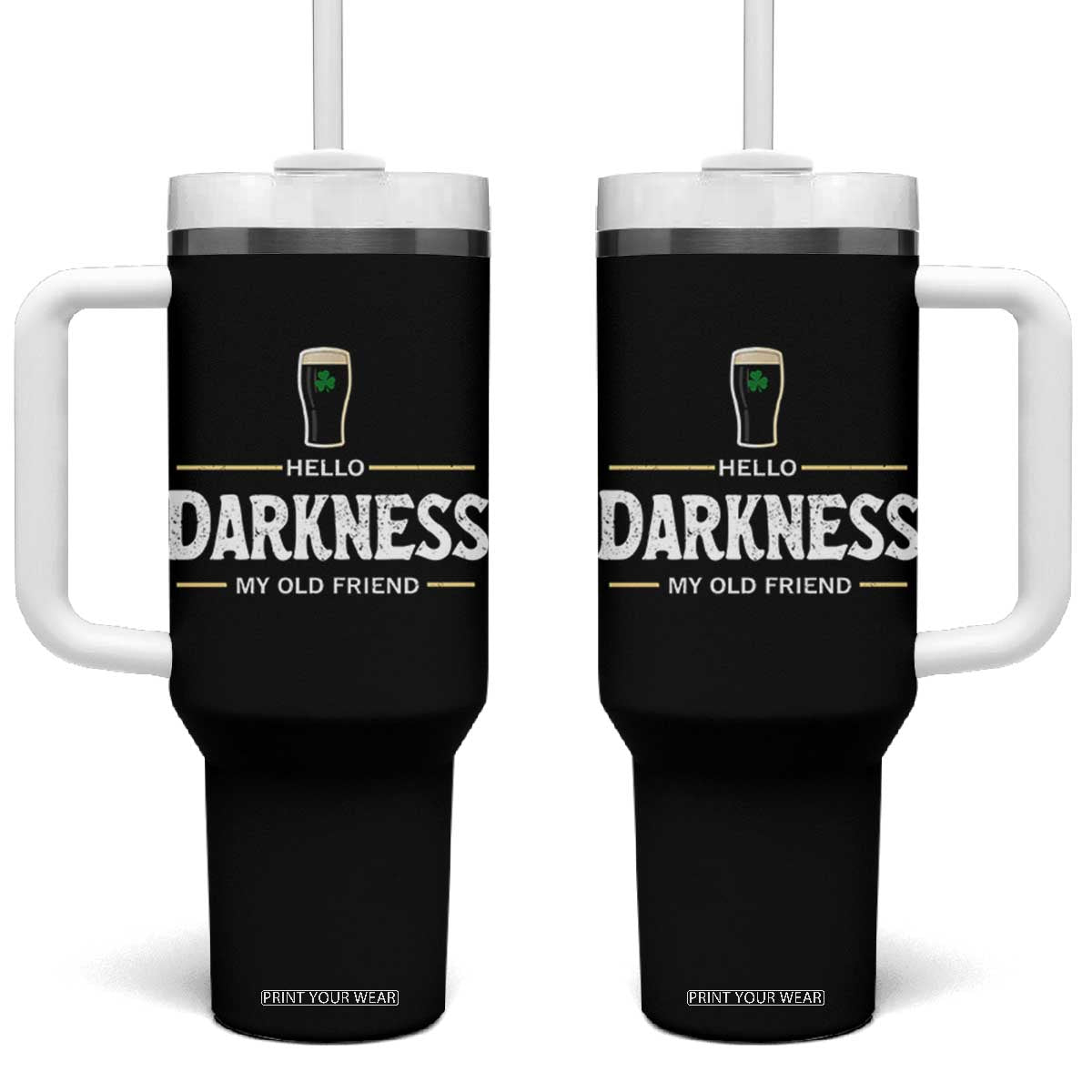 Hello Darkness My Old Friend Irish Beer Tumbler With Handle Funny Drinking St Patricks Day Party Shamrock TS10 One Size: 40 oz Black Print Your Wear