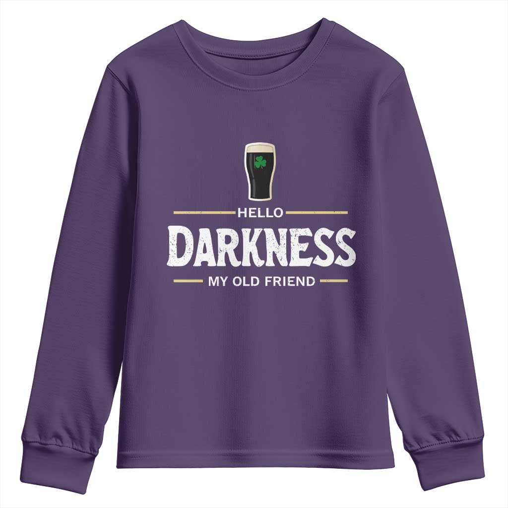 Hello Darkness My Old Friend Irish Beer Youth Sweatshirt Funny Drinking St Patricks Day Party Shamrock TS10 Purple Print Your Wear