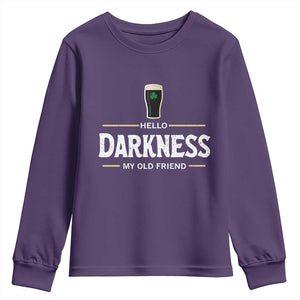 Hello Darkness My Old Friend Irish Beer Youth Sweatshirt Funny Drinking St Patricks Day Party Shamrock TS10 Purple Print Your Wear