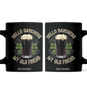 Irish Shamrock Beer Day Coffee Mug Hello Darkness My Old Friend TS10 Black Print Your Wear