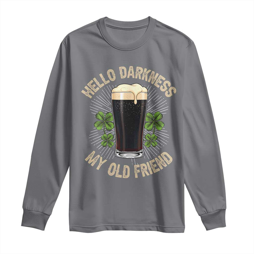 Irish Shamrock Beer Day Long Sleeve Shirt Hello Darkness My Old Friend TS10 Charcoal Print Your Wear