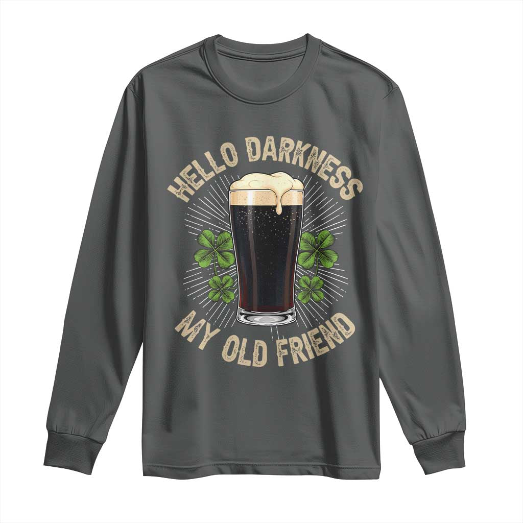 Irish Shamrock Beer Day Long Sleeve Shirt Hello Darkness My Old Friend TS10 Dark Heather Print Your Wear