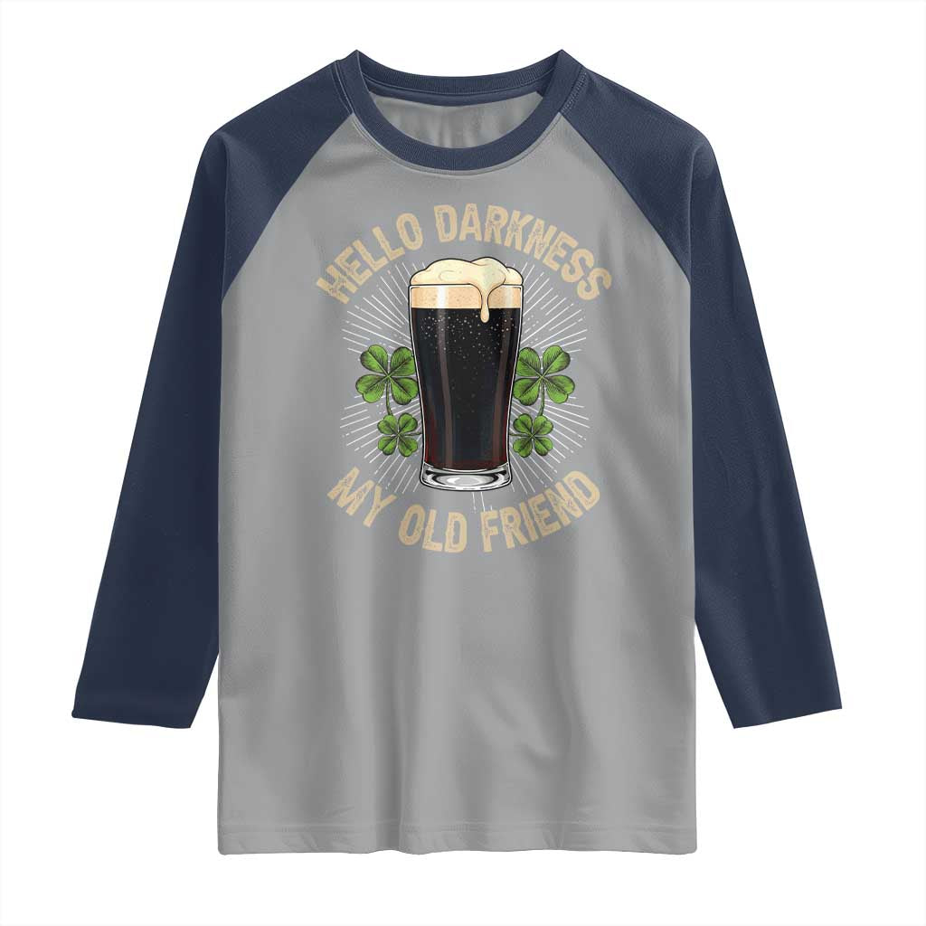 Irish Shamrock Beer Day Raglan Shirt Hello Darkness My Old Friend TS10 Sport Gray Navy Print Your Wear