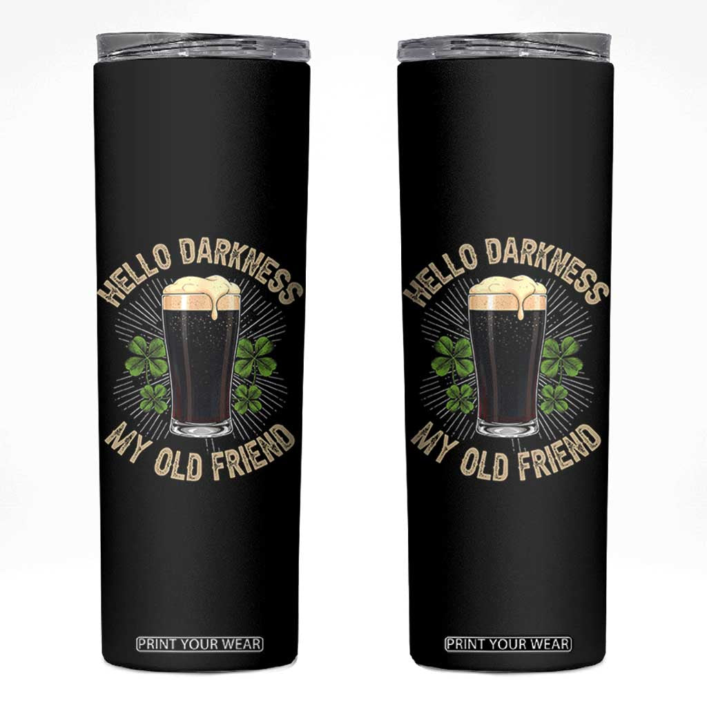 Irish Shamrock Beer Day Skinny Tumbler Hello Darkness My Old Friend TS10 Black Print Your Wear