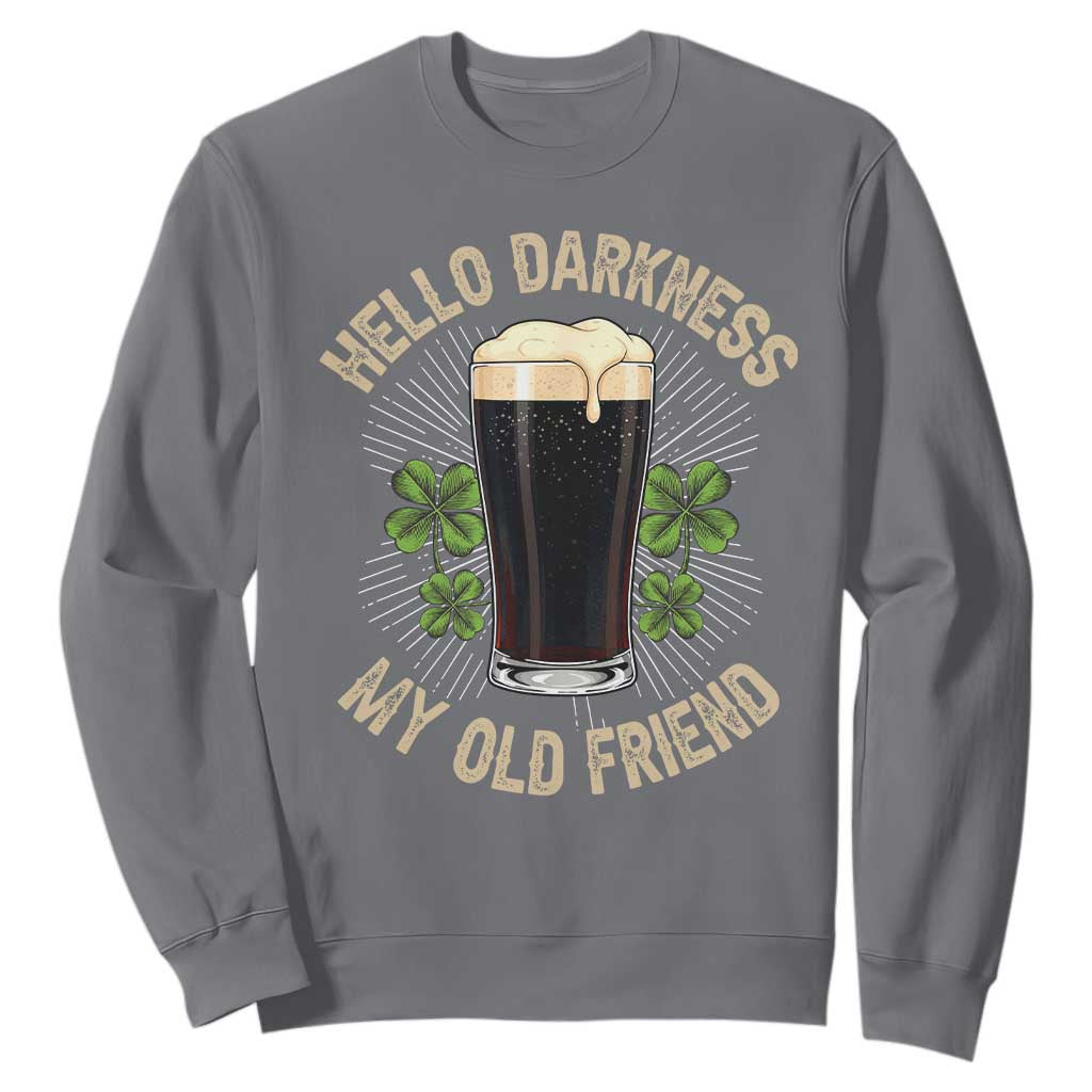 Irish Shamrock Beer Day Sweatshirt Hello Darkness My Old Friend TS10 Charcoal Print Your Wear