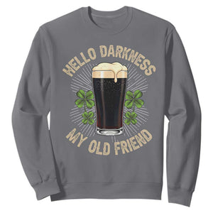 Irish Shamrock Beer Day Sweatshirt Hello Darkness My Old Friend TS10 Charcoal Print Your Wear