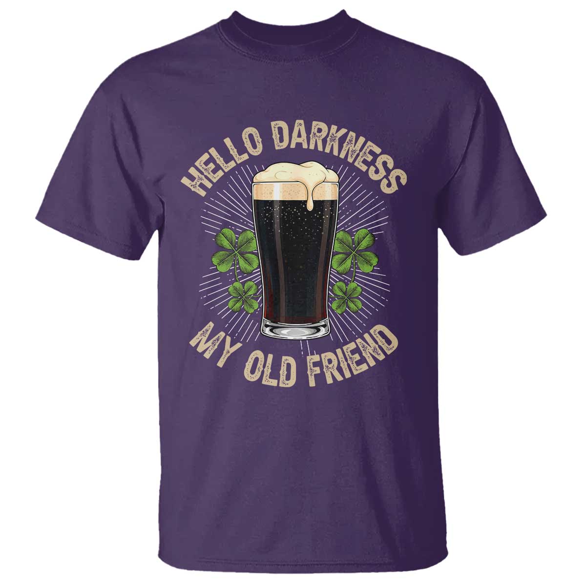 Irish Shamrock Beer Day T Shirt Hello Darkness My Old Friend TS10 Purple Print Your Wear