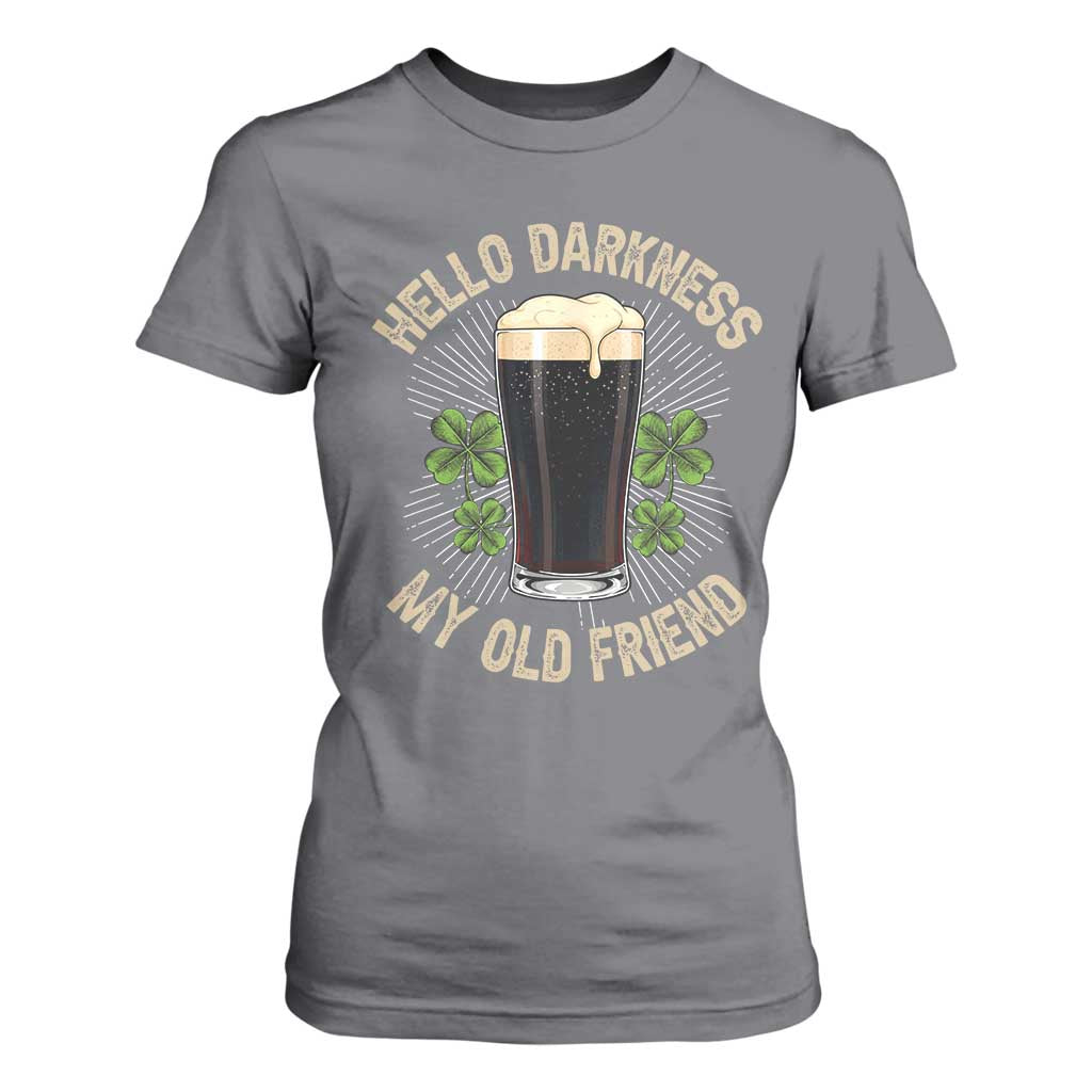 Irish Shamrock Beer Day T Shirt For Women Hello Darkness My Old Friend TS10 Charcoal Print Your Wear