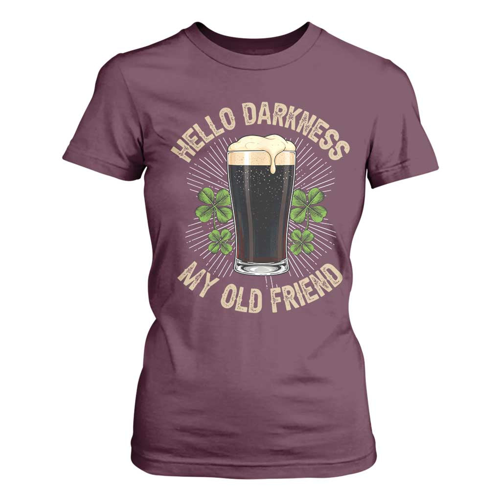 Irish Shamrock Beer Day T Shirt For Women Hello Darkness My Old Friend TS10 Maroon Print Your Wear