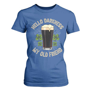 Irish Shamrock Beer Day T Shirt For Women Hello Darkness My Old Friend TS10 Royal Blue Print Your Wear