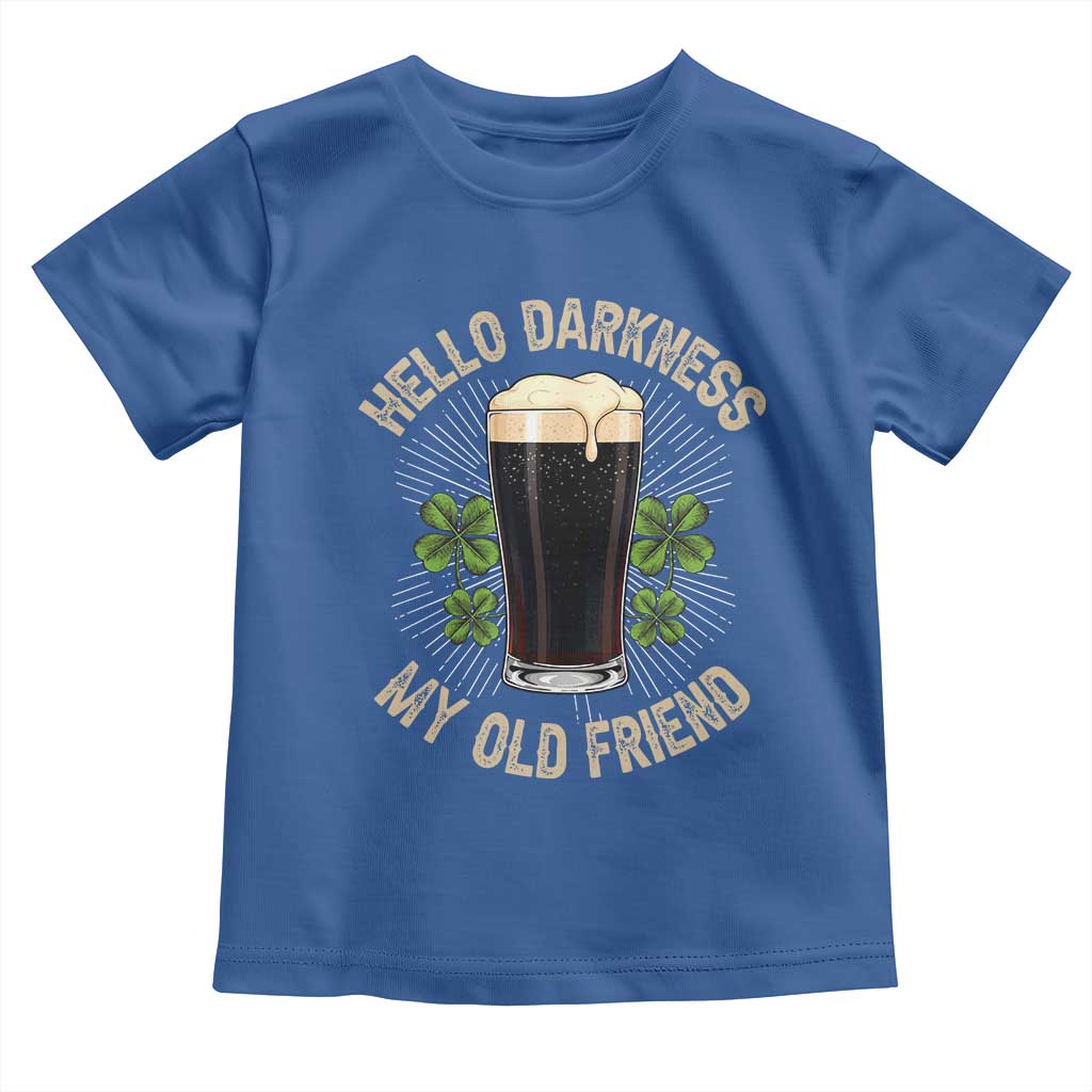 Irish Shamrock Beer Day Toddler T Shirt Hello Darkness My Old Friend TS10 Royal Blue Print Your Wear