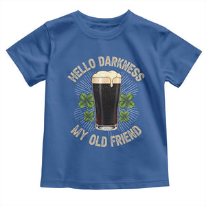 Irish Shamrock Beer Day Toddler T Shirt Hello Darkness My Old Friend TS10 Royal Blue Print Your Wear