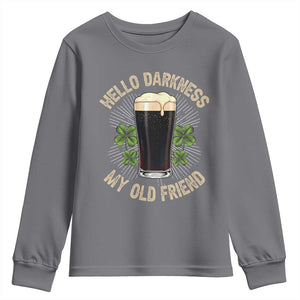 Irish Shamrock Beer Day Youth Sweatshirt Hello Darkness My Old Friend TS10 Charcoal Print Your Wear